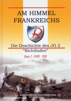 Mombeek, Eric : Dans le ciel de France. L'histoire du JG 2 &quot;Richthofen&quot;. Volume 2 : 1940-1941 