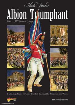 Black Powder. Albion Triumphant. Band 1: The Peninsular Campaign. Fighting Black Powder Battles during the Napoleonic Wars 