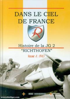 Mombeek, Erik : Dans le Ciel de France. Histoire de la JG 2 &quot;Richthofen&quot;). Volume 4 : 1943 