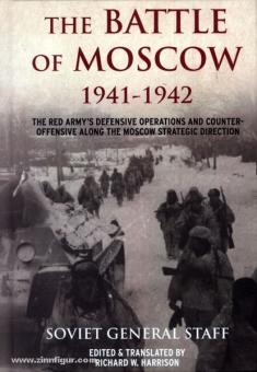 Harrison, R. (Hrsg.): The Battle of Moscow 1941-1942. The Red Army's Defensive Operations and Counteroffensive along the Moscow Strategic Direction 