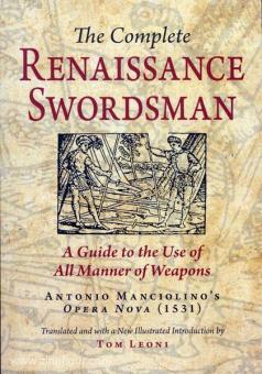 Leoni . T. : L'épéiste complet de la Renaissance. Un guide pour l'utilisation de tous les hommes d'armes. L'opéra Nova d'Antonio Manciolino (1531) 