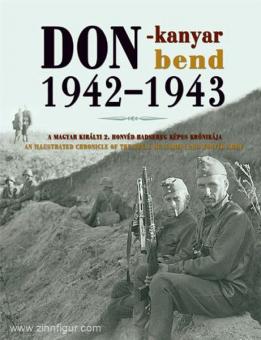 Szabo, P. : Don-kanyar - Don Bend 1942-1943. A Magyar Királyi 2. Honvéd Hadsereg képes krónikája 