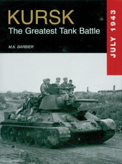 Barbier, M. K : Kursk. La plus grande bataille de tanks 