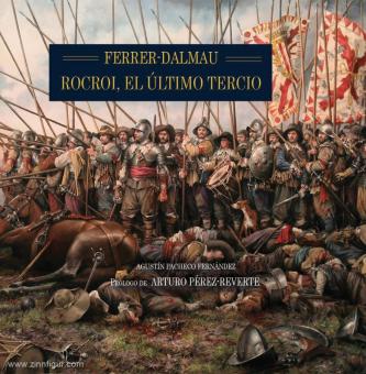 Fernández, Augustín Pacheco/Ferrer-Dalmau, Augusto: Rocroi, el último Tercio 