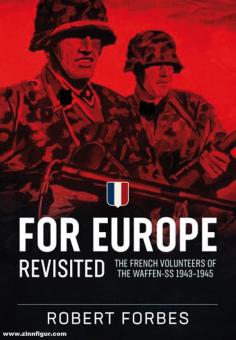 Forbes, Robert: For Europe. The French Volunteers of the Waffen-SS 