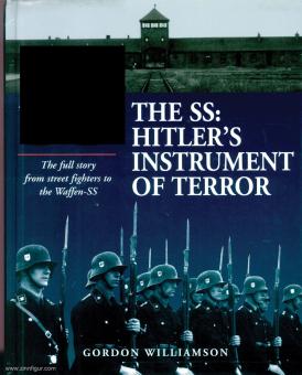 Williamson, Gordon: The SS: Hitler's Instrument of Terror 