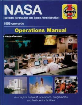 Baker, Daniel : NASA (National Aeronautics and Space Administration. 1958 à partir de. Manuel des opérations. Un aperçu des opérations, des programmes et des installations de terrain de la NASA. 