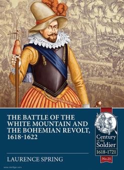 Spring, Laurence: The Battle of the White Mountain 1620 and the Bohemian Revolt 