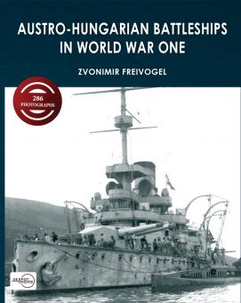 Freivogel, Zvonimir: Austro-Hungarian Battleships of World War One 