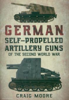 Moore Craig : Artillerie allemande autopropulsée de la Seconde Guerre mondiale 