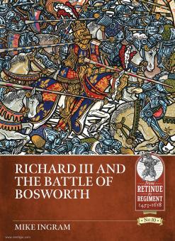 Ingram, Mike : Richard III et la bataille de Bosworth 