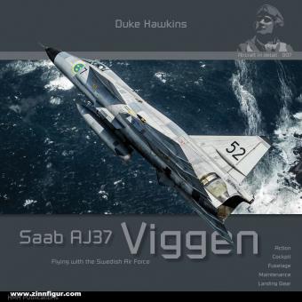 Hawkins, Duke : Saab 37 Viggen. Voler avec l'armée de l'air suédoise. Action - Cockpit - Fuselage - Maintenance - Atterrissage 