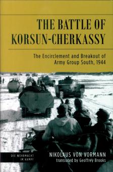 Vormann, Nicolas von : La bataille de Korsun-Cherkassy. L'encerclement et le démantèlement du groupe d'armées Sud, 1944 