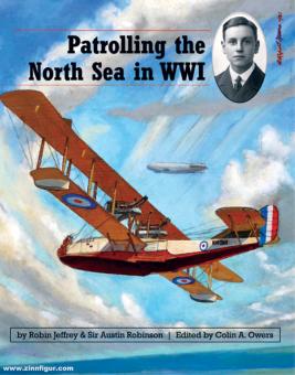 Jeffrey, Robin/Robinson, Austin/Owers, Colin A. (éd.) : Patrolling the North Sea in WWI 
