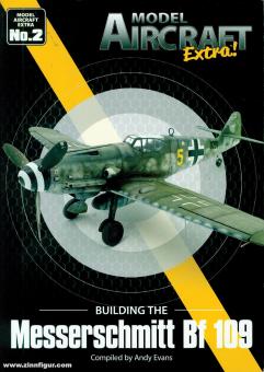 Evans, Andy: Building the Messerschmitt Bf 109 