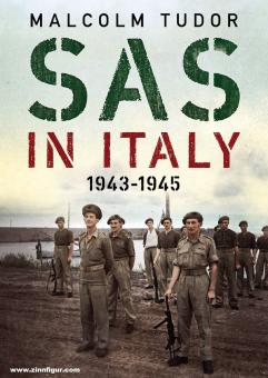 Tudor, Malcolm : SAS in Italy 1943-1945. Raiders in Enemy Territory (Les aventuriers en territoire ennemi) 