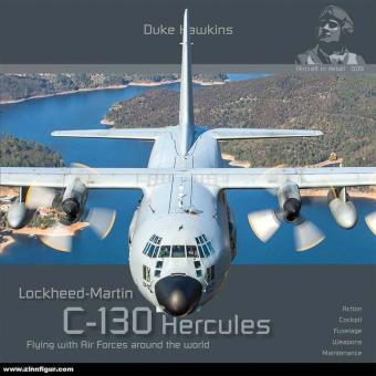 Hawkins, Duke : Lockheed-Martin C-130 Hercules. Flying with Air Forces around the World. Action, Cockpit, Fuselage, Armes, Maintenance 