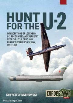Dabrowski, Krzysztof: Hunt for the U-2. Interceptions of Lockheed U-2 Reconnaissance Aircraft over the USSR, Cuba and People’s Republic of China, 1959-1968 