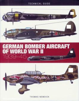 Newdick, Thomas : Guide technique. Les bombardiers allemands de la Seconde Guerre mondiale 1939-1945 
