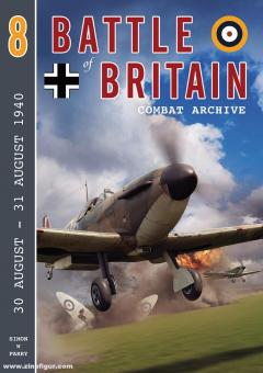 Parry, Simon W. : Battle of Britain Combat Archive. Volume 8 : 30 août - 31 août 1940 