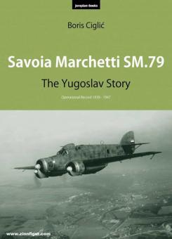 Ciclic, Boris: Savoia Marchetti SM.79. The Yugoslav Story 