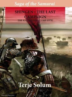 Solum, T./Rue, A. K. : Saga of the Samurai. Volume 6 : Shingen. La dernière campagne. Le Kai Takeda 6 (1569-1573) 