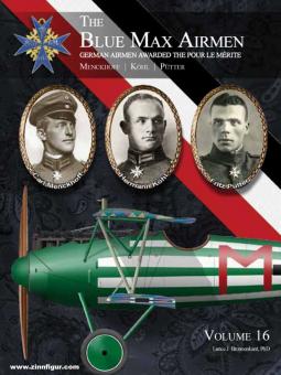 Bronnekant, Lance J.: The Blue Max Airmen. German Airmen awarded the Pour le Merit. Band 16: Menckhoff - Köhl - Pütter 
