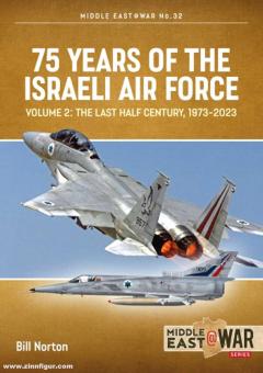 Norton, Bill : 75 ans de l'armée de l'air israélienne. Volume 2 : The First Quarter of a Century, 1973-2023 