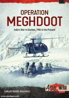 Badri-Maharaj, Sanjay: Operation Meghdoot. India’s War in Siachen 1984-2020 