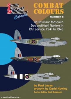 Lucas, Paul/Howley, David (Illustr.): Combat Colours. Band 6: de Havilland Mosquito Day and Night Fighters 1941-1945 