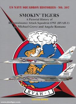 Grove, Michael/Romano, Angelo : Smokin' Tigers. Une histoire en images de l'escadron d'attaque de reconnaissance ONE (RVAH-1) 