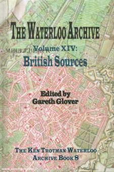 Glover, Gareth (éd.) : The Waterloo Archive. Volume 14 : British Sources 