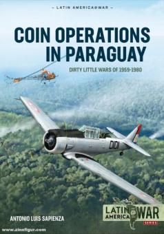Sapienza, Antonio Luis : Opérations COIN au Paraguay. Sale petite guerre 1956-1980 