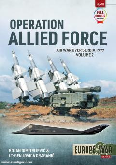 Dimitrijevic, Bojan/Draganic, Jovica : Opération Allied Force. Air War over Serbia 1999. volume 2 