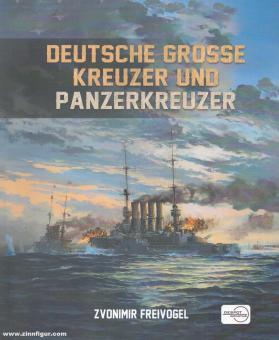 Freivogel, Zvonimir: Deutsche Große Kreuzer und Panzerkreuzer 