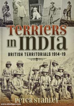 Stanley, Peter: Terriers in India. British Territorials 1914-19 