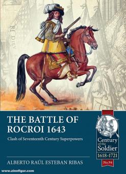 Ribas, Alberto Raúl Esteban: The Battle of Rocroi 1643. Clash of Seventeenth Century Superpowers 