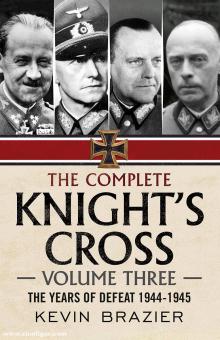 Brazier, Kevin : L'intégrale de Knight's Cross. Volume 3 : The Years of Defeat 1944-1945 