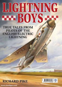 Pike, Richard: Lightning Boys. True Tales from Pilots of the Electric Lightning 