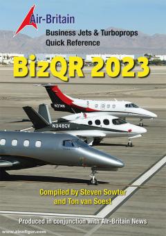 Sowter, Steven/Soest, Ton van: Business Jets and Turboprops Quick Reference. BizQR 2023 