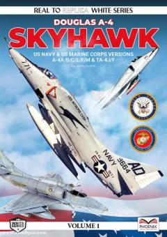 Evans, Andy: Real to Replica. White Series. Band 1: Douglas A-4 Skyhawk. US Navy & US Marine Corps Version 