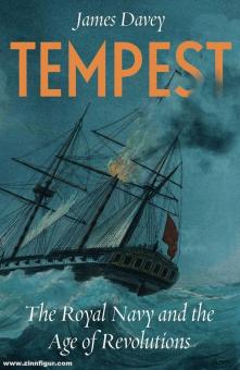 Davey, James: Tempest. The Royal Navy and the Age of Revolutions 