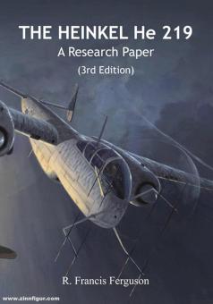Ferguson, Ron Francis: The Heinkel He 219. A Research Paper 
