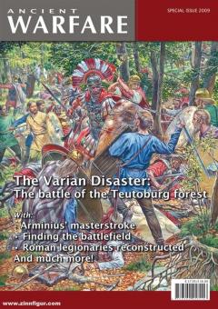 Ancient Warfare. Special 2009: The Varian Disaster. The Battle of the Teutoburg forest 
