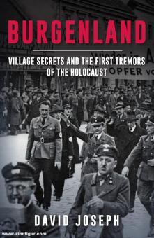 Joseph, David : Burgenland. Les secrets du village et les premiers tremblements de l'Holocauste 