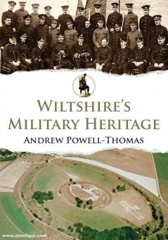 Powell-Thomas, Andrew: Wiltshire's Military Heritage 