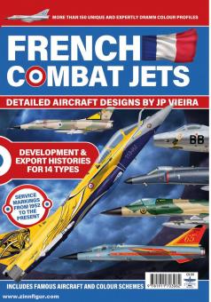 Vieira, J. P.: French Combat Jets. Detailed Aircraft Designs by J. P. Vieira 