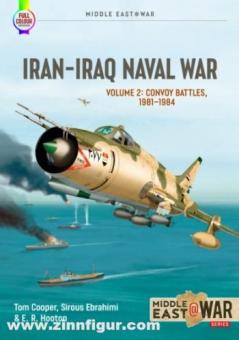 Cooper, Tom/Hooton, E. R./Nadimi, Farzin/Sipos, Milos: Iran-Iraq Naval War. Band 2: From Khark to Sirri, 1982-1986 