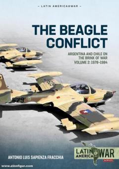 Fracchia, Antonio Luis Sapienza : Le conflit des Beagles. Volume 2 : Argentine et Chili au bord de la guerre 1978-1984 