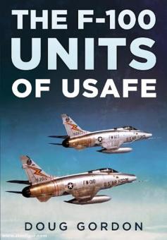 Gordon, Doug: The F-100 Units of USAFE 